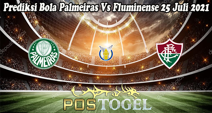 Prediksi Bola Palmeiras Vs Fluminense 25 Juli 2021