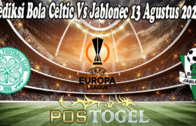 Prediksi Bola Celtic Vs Jablonec 13 Agustus 2021