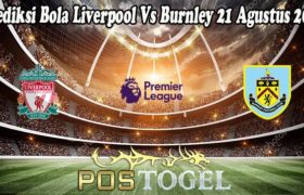 Prediksi Bola Liverpool Vs Burnley 21 Agustus 2021