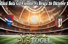 Prediksi Bola Gil Vicente Vs Braga 26 Oktober 2021