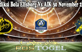 Prediksi Bola Elfsborg Vs AIK 30 November 2021