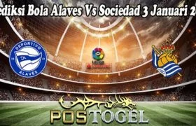 Prediksi Bola Alaves Vs Sociedad 3 Januari 2022