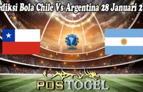 Prediksi Bola Chile Vs Argentina 28 Januari 2022