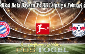 Prediksi Bola Bayern Vs RB Leipzig 6 Febuari 2022