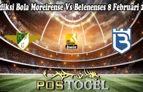 Prediksi Bola Moreirense Vs Belenenses 8 Februari 2022