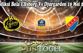 Prediksi Bola Elfsborg Vs Djurgarden 10 Mei 2022