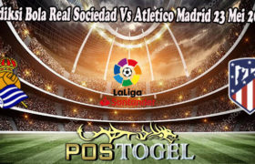 Prediksi Bola Real Sociedad Vs Atletico Madrid 23 Mei 2022