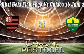 Prediksi Bola Flamengo Vs Cuiaba 16 Juni 2022