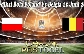 Prediksi Bola Poland Vs Belgia 15 Juni 2022