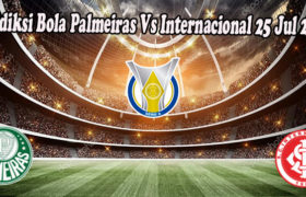 Prediksi Bola Palmeiras Vs Internacional 25 Jul 2022