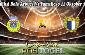 Prediksi Bola Arouca Vs Famalicao 11 Oktober 2022