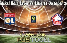 Prediksi Bola Lyon Vs Lille 31 Oktober 2022