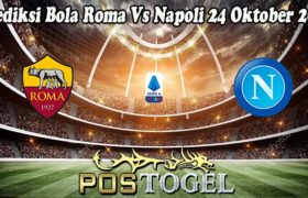 Prediksi Bola Roma Vs Napoli 24 Oktober 2022