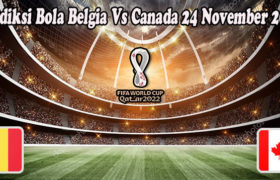 Prediksi Bola Belgia Vs Canada 24 November 2022