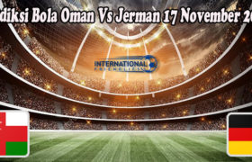 Prediksi Bola Oman Vs Jerman 17 November 2022