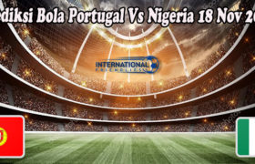 Prediksi Bola Portugal Vs Nigeria 18 Nov 2022