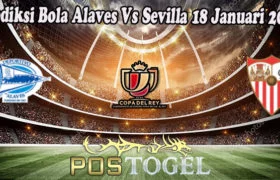 Prediksi Bola Alaves Vs Sevilla 18 Januari 2023