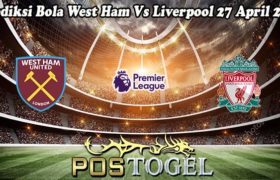 Prediksi Bola West Ham Vs Liverpool 27 April 2023