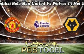 Prediksi Bola Man United Vs Wolves 13 Mei 2023