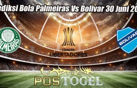 Prediksi Bola Palmeiras Vs Bolivar 30 Juni 2023