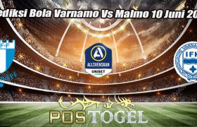 Prediksi Bola Varnamo Vs Malmo 10 Juni 2023