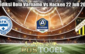 Prediksi Bola Varnamo Vs Hacken 22 Juli 2023