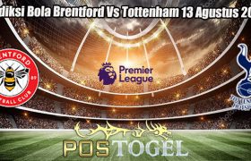 Prediksi Bola Brentford Vs Tottenham 13 Agustus 2023