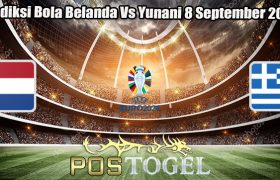 Prediksi Bola Belanda Vs Yunani 8 September 2023