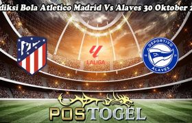 Prediksi Bola Atletico Madrid Vs Alaves 30 Oktober 2023