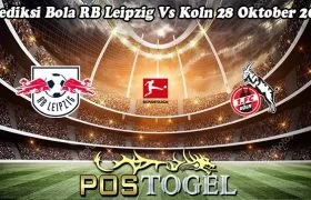 Prediksi Bola RB Leipzig Vs Koln 28 Oktober 2023