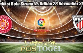 Prediksi Bola Girona Vs Bilbao 28 November 2023