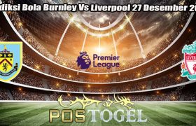 Prediksi Bola Burnley Vs Liverpool 27 Desember 2023