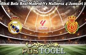 Prediksi Bola Real Madrid Vs Mallorca 4 Januari 2024