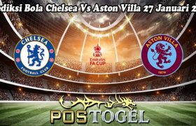 Prediksi Bola Chelsea Vs Aston Villa 27 Januari 2024