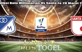 Prediksi Bola Millonarios Vs Santa Fe 28 Maret 2024