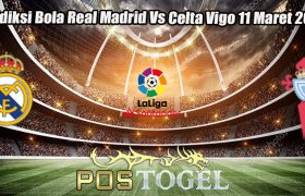 Prediksi Bola Real Madrid Vs Celta Vigo 11 Maret 2024