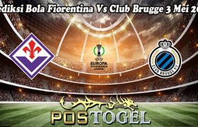 Prediksi Bola Fiorentina Vs Club Brugge 3 Mei 2024