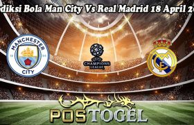 Prediksi Bola Man City Vs Real Madrid 18 April 2024