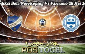 Prediksi Bola Norrkoping Vs Varnamo 28 Mei 2024