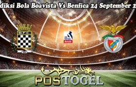 Prediksi Bola Boavista Vs Benfica 24 September 2024