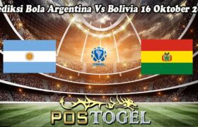 Prediksi Bola Argentina Vs Bolivia 16 Oktober 2024