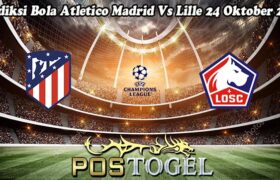 Prediksi Bola Atletico Madrid Vs Lille 24 Oktober 2024