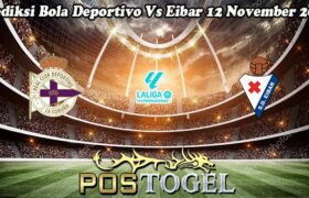 Prediksi Bola Deportivo Vs Eibar 12 November 2024