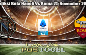 Prediksi Bola Napoli Vs Roma 25 November 2024