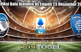 Prediksi Bola Atalanta Vs Empoli 23 Desember 2024