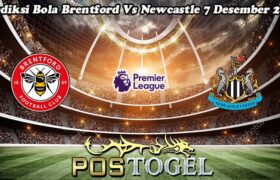 Prediksi Bola Brentford Vs Newcastle 7 Desember 2024