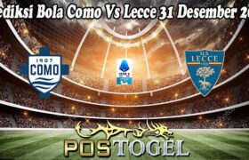 Prediksi Bola Como Vs Lecce 31 Desember 2024