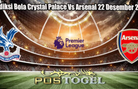 Prediksi Bola Crystal Palace Vs Arsenal 22 Desember 2024