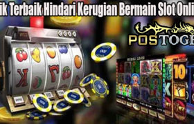 Trik Terbaik Hindari Kerugian Bermain Slot Online