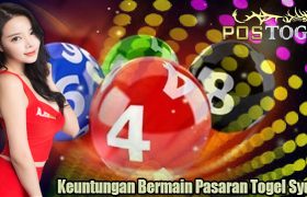 Keuntungan Bermain Pasaran Togel Sydney